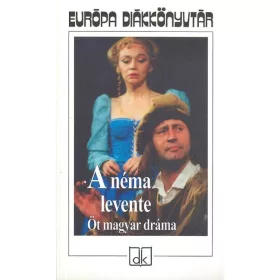 Válogatás: A néma Levente /Öt magyar dráma
