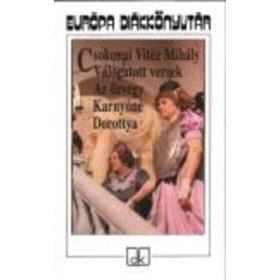   Csokonai Vitéz Mihály: Válogatott versek – Az özvegy Karnyóné – Dorottya