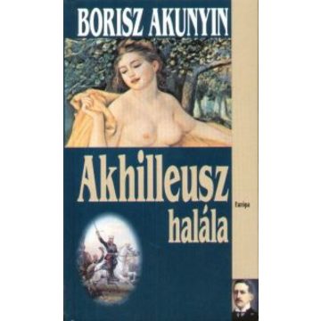 Borisz Akunyin: Akhilleusz halála