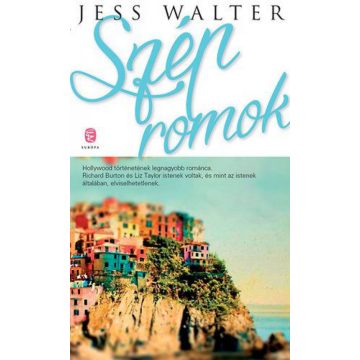 Jess Walter: Szép romok