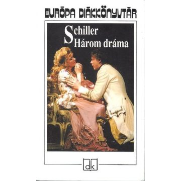 Friedrich Schiller: Schiller Három dráma