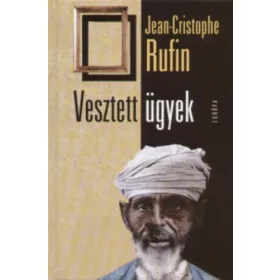 Jean-Christophe Rufin: Vesztett ügyek (antikvár)