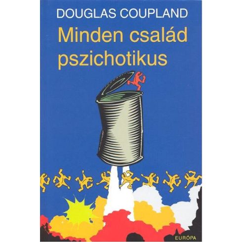 Dougles Coupland: Minden család pszichotikus