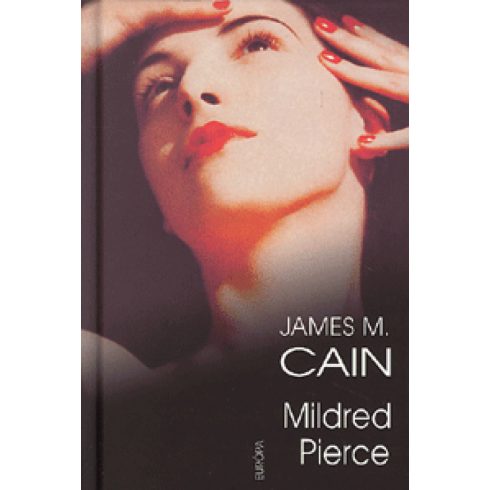 James M. Cain: Mildred Pierce