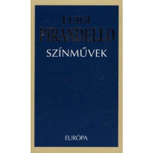Luigi Pirandello: Színművek