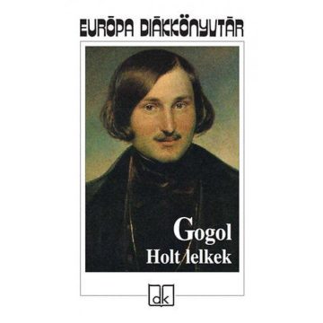 Nyikolaj Vasziljevics Gogol: Holt lelkek
