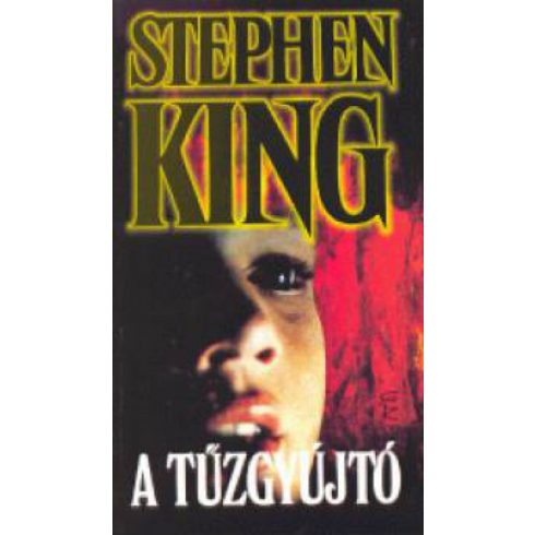 Stephen King: A tűzgyújtó (puha táblás)