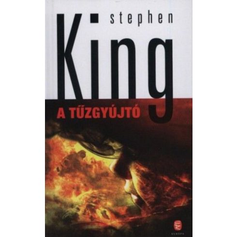 Stephen King: A tűzgyújtó (kemény táblás)