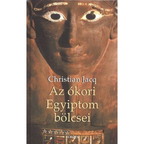 Christian Jacq: Az ókori Egyiptom bölcsei