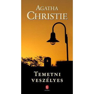 Agatha Christie: Temetni veszélyes