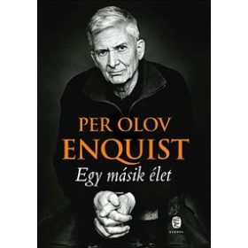ENQUIST, PER OLOV: EGY MÁSIK ÉLET (antikvár)