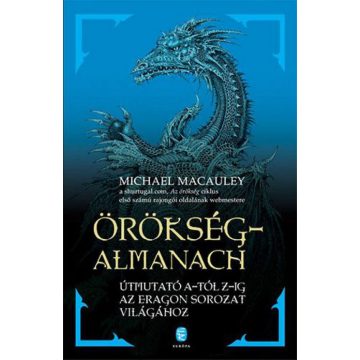   Mark Cotta Vaz, Michael Macauley: Örökség-almanach - Útmutató A-tól Z-ig az Eragon-sorozat világához