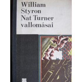William Styron: Nat Turner vallomásai  (antikvár)