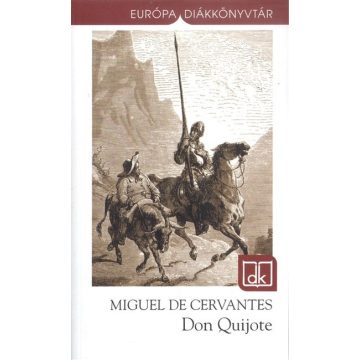 Miguel De Cervantes: Don Quijote