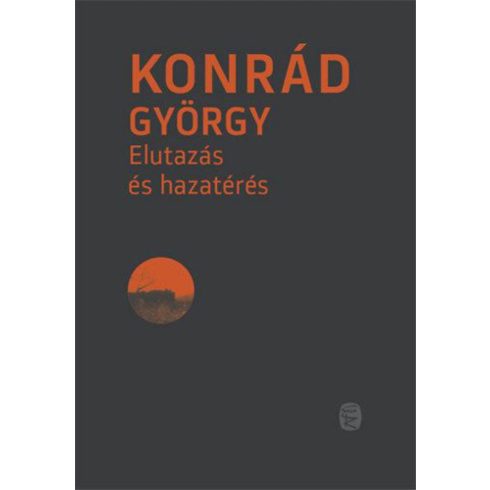 Konrád György: Elutazás és hazatérés