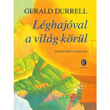 Gerald Durrell: Léghajóval a világ körül