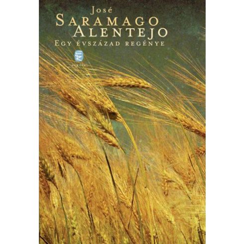 José Saramago: Alentejo - Egy évszázad regénye