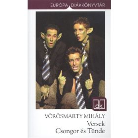   Vörösmarty Mihály: Vörösmarty Mihály versek, Csongor és Tünde