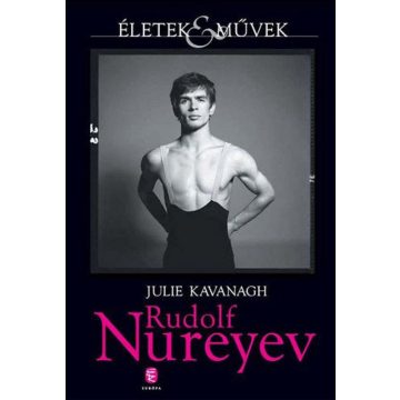 Julie Kavanagh: Rudolf Nureyev