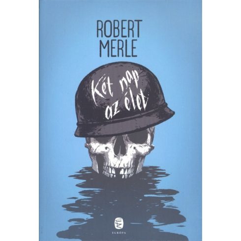 Robert Merle: Két nap az élet
