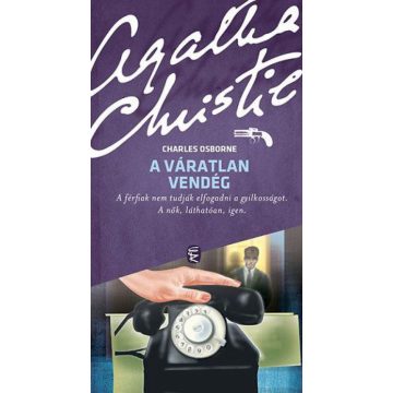 Agatha Christie, Charles Osborne: A váratlan vendég
