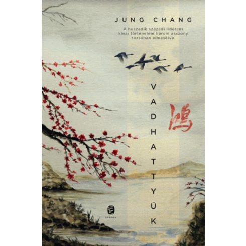 Jung Chang, Révész Ágota: Vadhattyúk