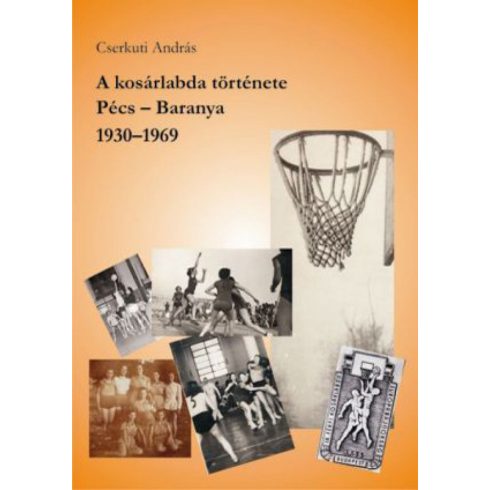 Cserkúti András: A kosárlabda története