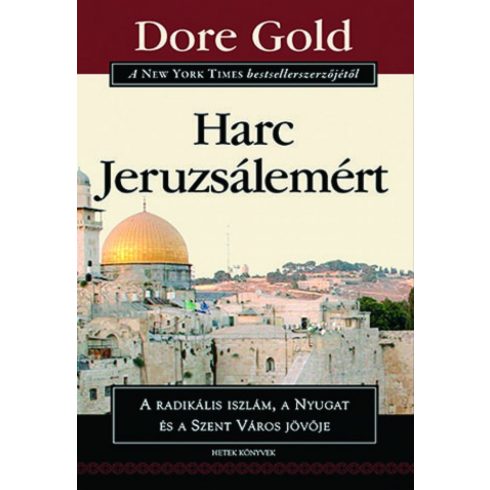 Dore Gold: Harc Jeruzsálemért