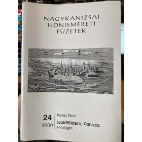 Tüskés Tibor: Szülőföldem, Kanizsa (antikvár)