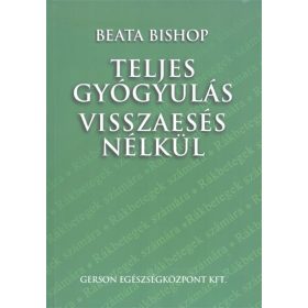 Beata Bishop: Teljes gyógyulás visszaesés nélkül