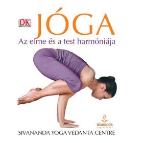   Swami Sivananda Radha: Jóga - Az elme és a test harmóniája