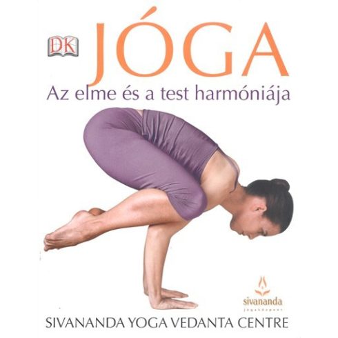Swami Sivananda Radha: Jóga - Az elme és a test harmóniája