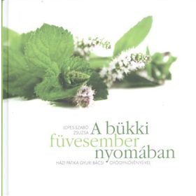 Lopes-Szabó Zsuzsa: A bükki füvesember nyomában