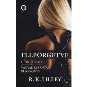R.K. Lilley: Felpörgetve