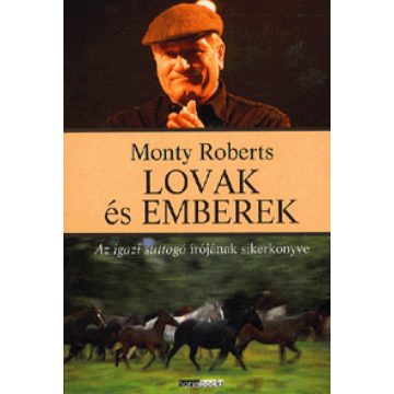 Monty Roberts: Lovak és emberek