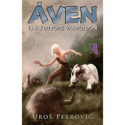 Uroš Petrović: Áven és a kutyorz Vaúföldön