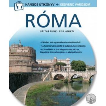 Für Anikó: Róma - Hangos útikönyv - Kedvenc városom