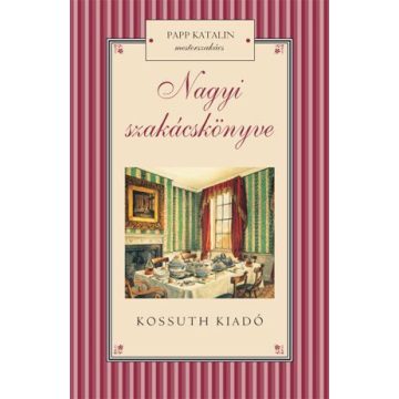 Papp Katalin: Nagyi szakácskönyve