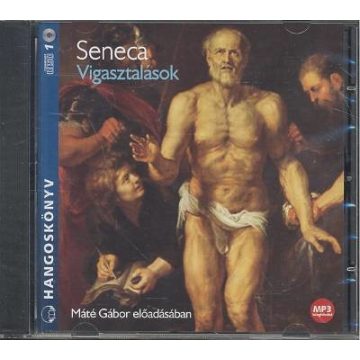 Lucius Annaeus Seneca: Vigasztalások -  Hangoskönyv - MP3