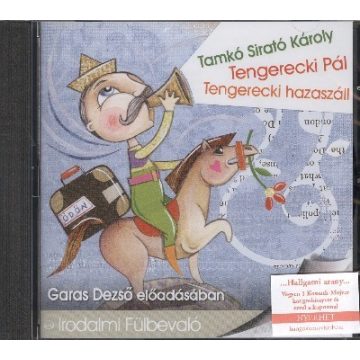   Tamkó Sirató Károly: Tengerecki pál - Tengerecki hazaszáll - Hangoskönyv