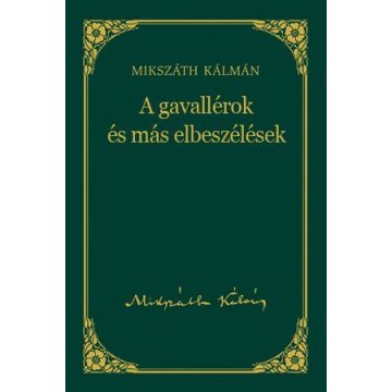 Mikszáth Kálmán: A gavallérok és más elbeszélések