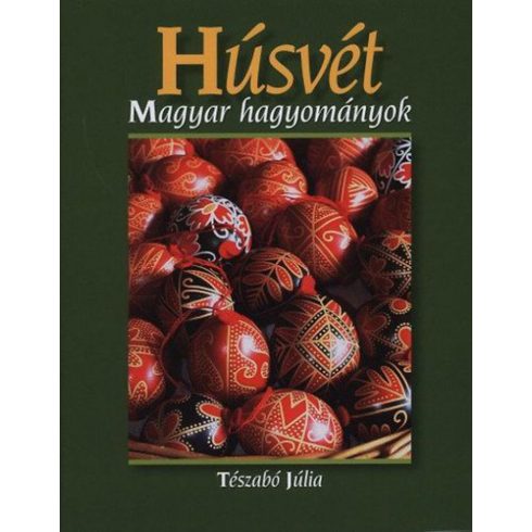 Tészabó Júlia: Húsvét - Magyar hagyományok
