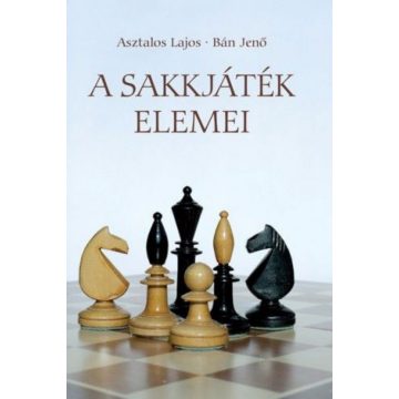 Asztalos Lajos, Bán Jenő: A sakkjáték elemei