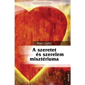 Marc Gafni: A szeretet és szerelem misztériuma