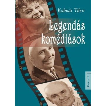 Kalmár Tibor: Legendás komédiások