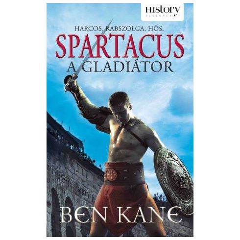 Ben Kane: Spartacus, a gladiátor (antikvár)