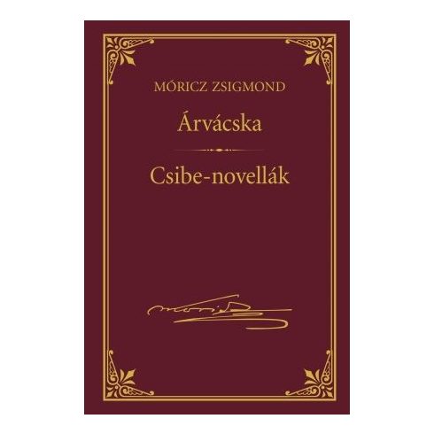 Móricz Zsigmond: Árvácska - Csibe-novellák