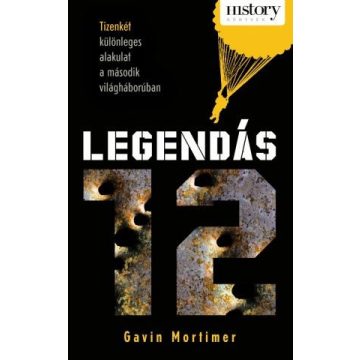 Gavin Mortimer: Legendás 12