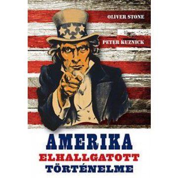   Oliver Stone, Peter Kuznik: Amerika elhallgatott történelme