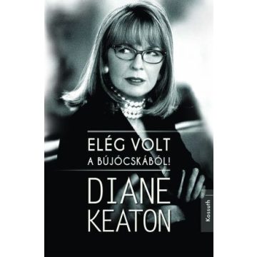 Diane Keaton: Elég volt a bújócskából!